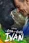 The One and Only Ivan DVD Release Date | Redbox, Netflix, iTunes, Amazon