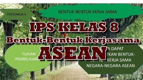 IPS KELAS 8 - Bentuk-Bentuk Kerjasama ASEAN - YouTube