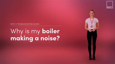 Why Is My Boiler Making A Noise UK BOXT YouTube