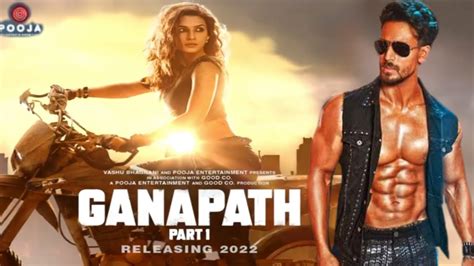 Ganpath Part Teaser Trailer Tiger Shroff Kriti Sanon Ganpath Movie