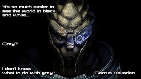 I Feel Like I Would Get Along With Garrus Quite Well I