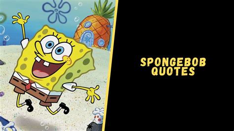 Top 15 Cheerful Quotes From Spongebob To Make Your Day
