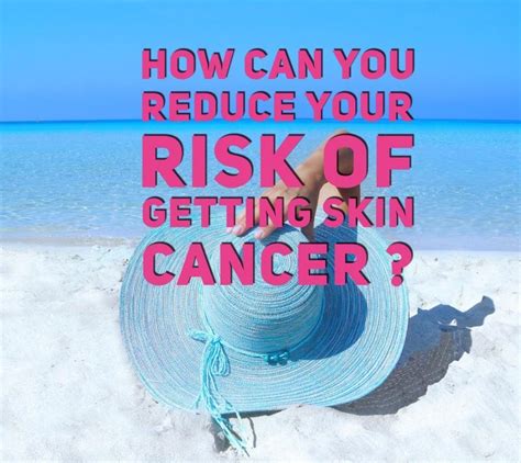 How Can You Reduce Your Risk Of Getting Skin Cancer Garden Obgyn