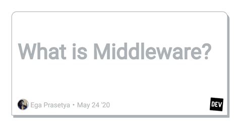 What Is Middleware Dev Community
