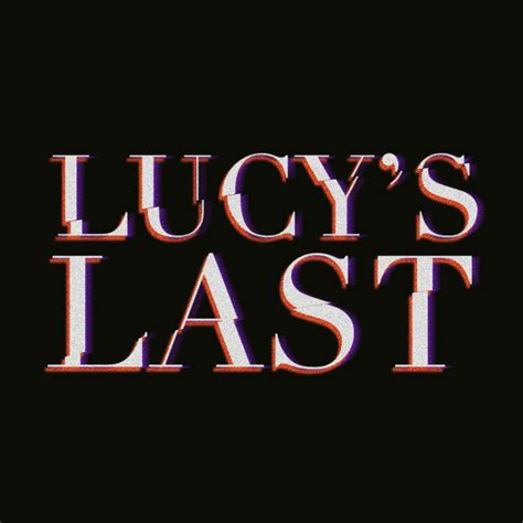 Lucys Last
