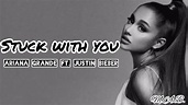 Stuck with you // Ariana Grande ft. Justin Bieber - YouTube