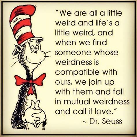 Check spelling or type a new query. Weird. Dr. Seuss | | words to live by | | Pinterest