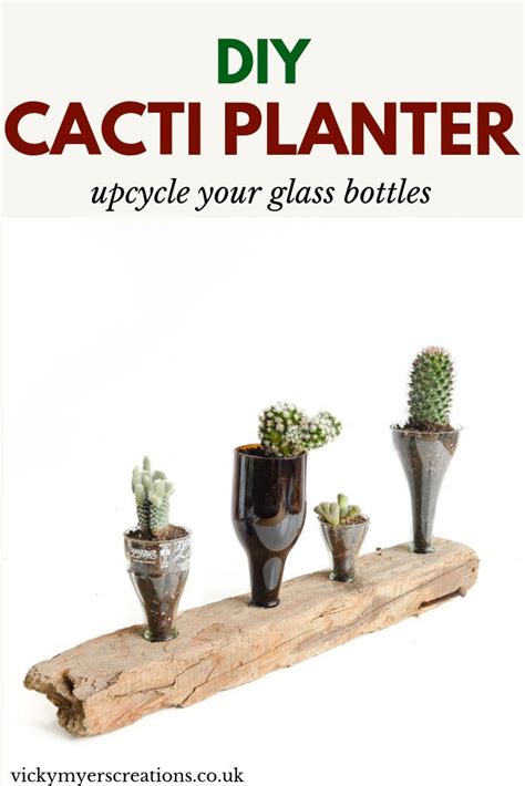 Creative Things To Do With Glass Bottles Upcycled Cacti Planter