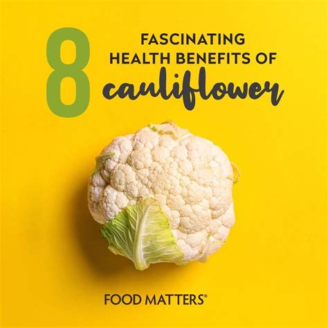 8 Fascinating Health Benefits Of Cauliflower 3 Recipes Cauliflower