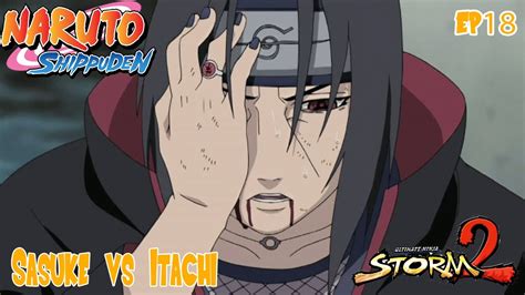 Naruto Shippuden Sasuke Vs Itachi Ultimate Ninja Storm 2 Ep 18 Youtube