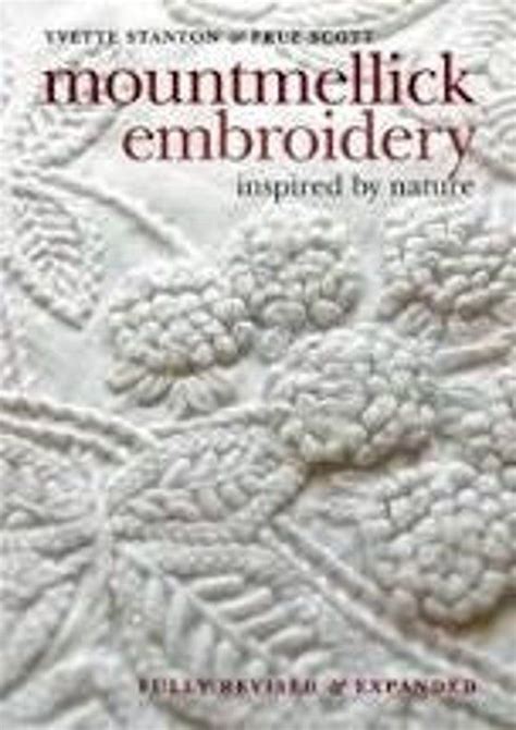 Mountmellick Embroidery Inspired By Nature By Yvette Stanton And Prue