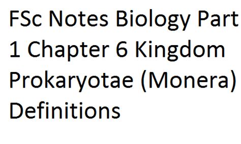 fsc notes biology part 1 chapter 6 kingdom prokaryotae monera definitions