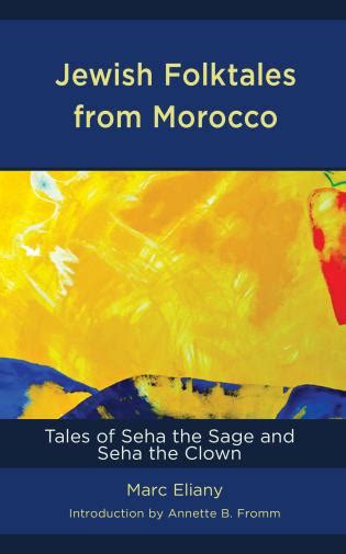 Jewish Folktales From Morocco Tales Of Seha The Sage And Seha The