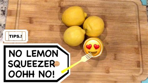 How To Squeeze A Lemon Without A Squeezer Youtube