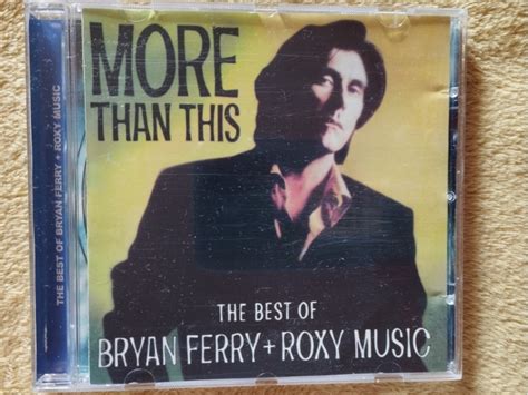 Bryan Ferry Roxy Music More Than This The Best Of