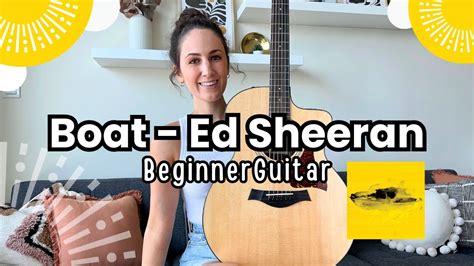 BOAT Ed Sheeran Beginner Guitar Lesson Tutorial Easy Chords