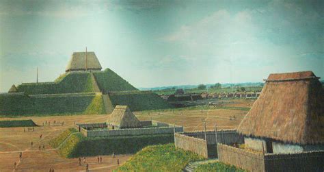 Cahokia Mounds The Mystery Of North Americas First City