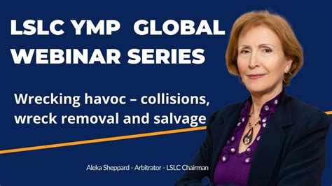 Lslc Ymp Webinar Wrecking Havoc Collisions Wreck Removal And