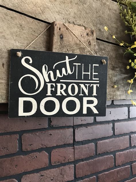 Funny Close The Door Signs Margaret Wiegel