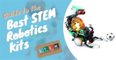 Your Guide To The Best Stem Robotics Kits Stem Education Guide