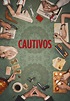 Cautivos - película: Ver online completa en español