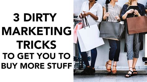 3 Dirty Marketing Tricks To Get You To Buy More Stuff YouTube