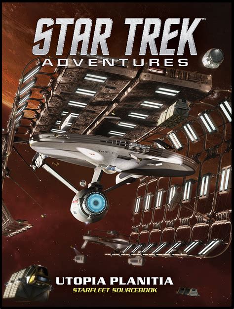 Star Trek Adventures Utopia Planitia Starfleet Sourcebook Pdf