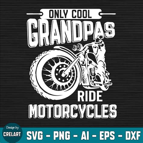 Only Cool Grandpas Ride Motorcycles Svg Biker Grandpas Svg Funny