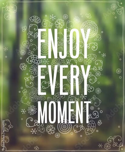 Enjoy Every Moment Poster Vector Illustration Stock Image And