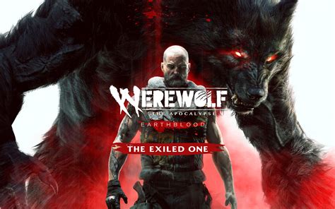 Werewolf The Apocalypse Earthblood The Exiled One Dlc Hype Games