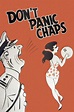 Don't Panic Chaps! | Rotten Tomatoes