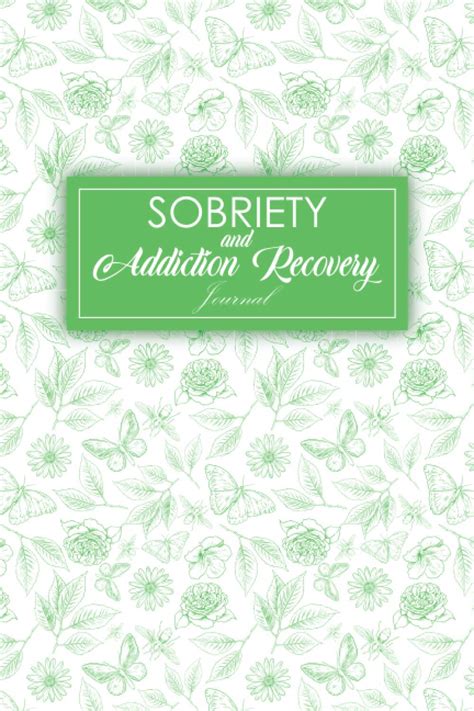 Sobriety And Addiction Recovery Journal A Guided Daily Inspiring