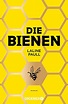Die Bienen: Roman von Laline Paull