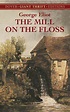 The Mill on the Floss by George Eliot - Book - Read Online
