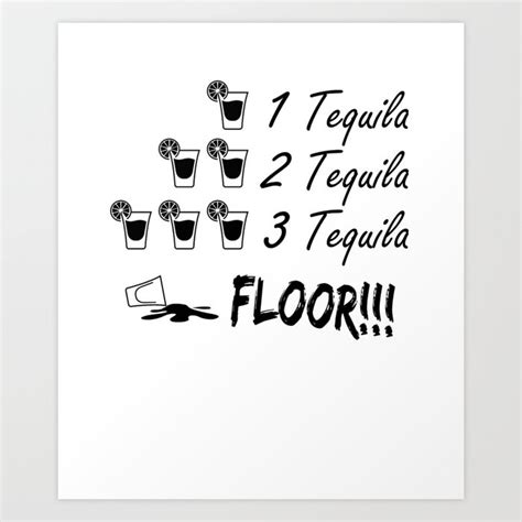 one tequila two tequila three tequila floor brooklyn 99 art print by prettee society6