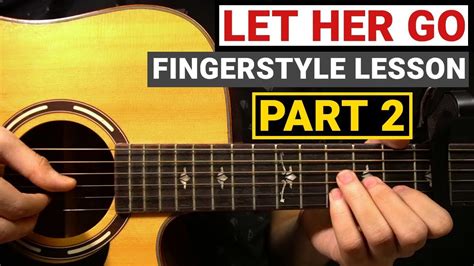 passenger let her go part 2 fingerstyle guitar lesson tutorial
