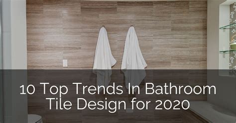 12 Top Trends In Bathroom Tile Design For 2023 Sebring Design Build