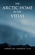 The Arctic Home in the Vedas - Tilak Bal Gangadhar | Książka w Sklepie ...