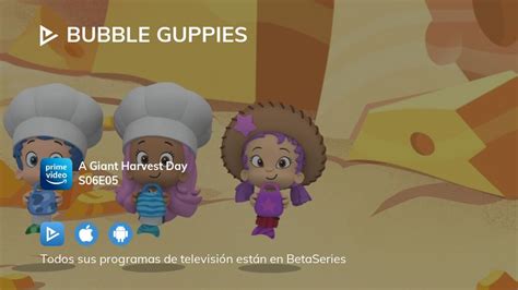 Ver Bubble Guppies Temporada 6 Episodio 5 En Streaming