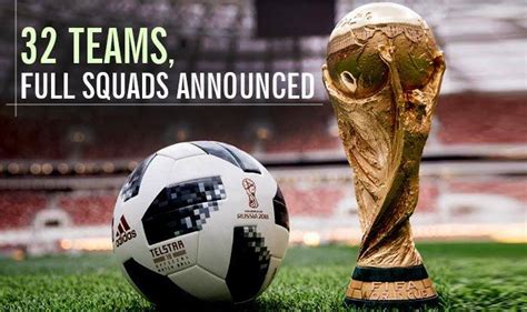 Fifa World Cup 2018 Full Squads Teams And All You Need To Know About The 32 Nations