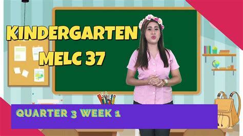 Melc Based Kindergarten Quarter 3 Week 1 Youtube