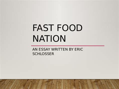 Fast food nation | quotes. (PPT) Fast Food Nation - Analysis of the essay | Francesca ...
