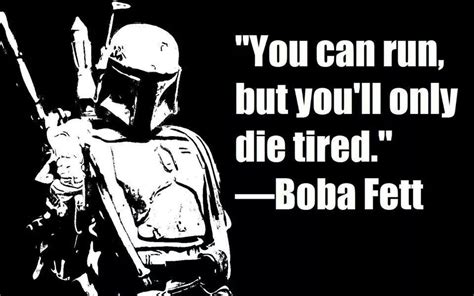 Boba fett quotations to inspire your inner self: The Fett. | Geek humor, Boba fett, Boba