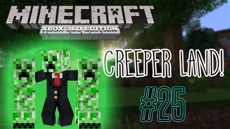 Minecraft Xbox 360 Creeper Land 25 Youtube