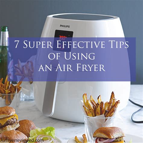 7 Super Effective Tips Of Using An Air Fryer Air Fryer Recipes Food