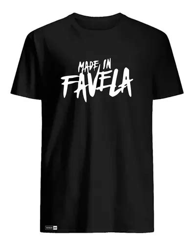 Camiseta Exclusiva Frase Favela Made In Favela Algodão Parcelamento sem juros