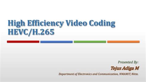 High Efficiency Video Codec