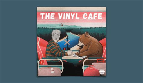 My Love For Stuart Mcleans The Vinyl Cafe Podcast Review