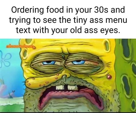 Spongebob Memes On Twitter They Should Have An Old Fuck Option For Fast Food Menus Which Has