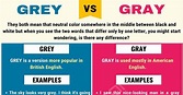 Grey or Gray: When to Use Gray or Grey with Useful Examples • 7ESL